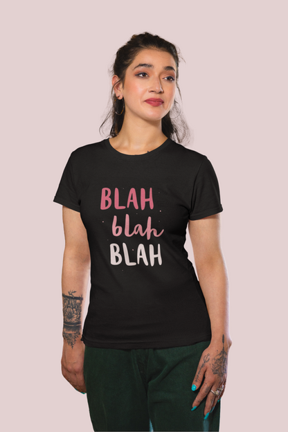 Blah Blah Printed T-Shirt for Women | Regular Fit | 100% Cotton | Premium Bio-Washed Tee